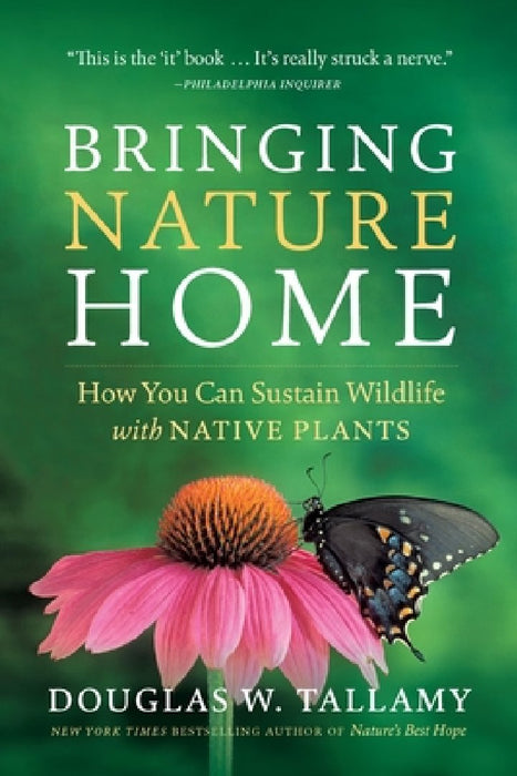 Bringing Nature Home: How You Can Sustain Wildlife with Native Plants