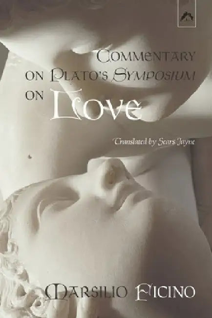 Commentary on Plato's Symposium on Love by Sears Jayne