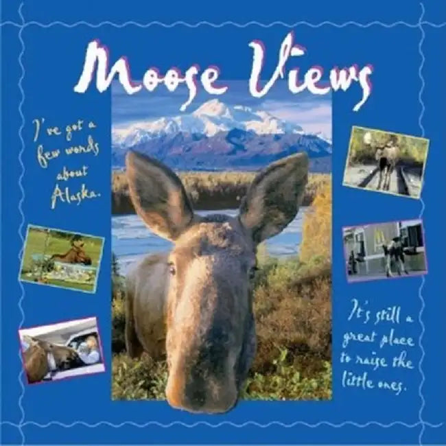 Moose Views by Tricia Brown