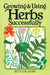 Growing & Using Herbs Successfully by Betty E. M. Jacobs