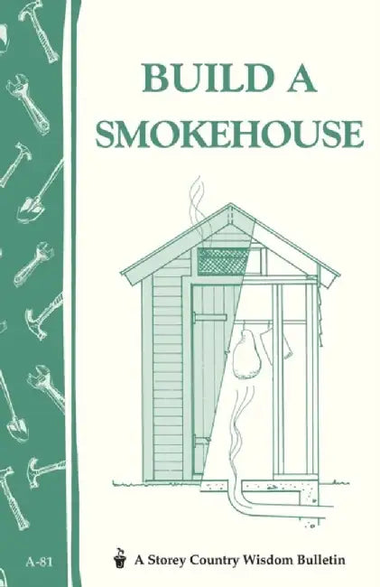Build a Smokehouse by Ed Epstein
