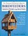 Birdfeeders, Shelters and Baths by Edward A. Baldwin