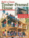 Build a Classic Timber-Framed House: Planning & Design/Traditional Materials/Affordable Methods by Jack A. Sobon