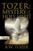 Tozer: Mystery of the Holy Spirit by A. W. Tozer