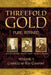 Threefold Gold: Pure. Refined. by Ray Comfort