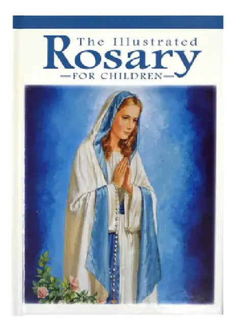 The Illustrated Rosary for Children by Victor Hoagland