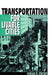 Transportation For Livable Cities by Vukan Vuchic