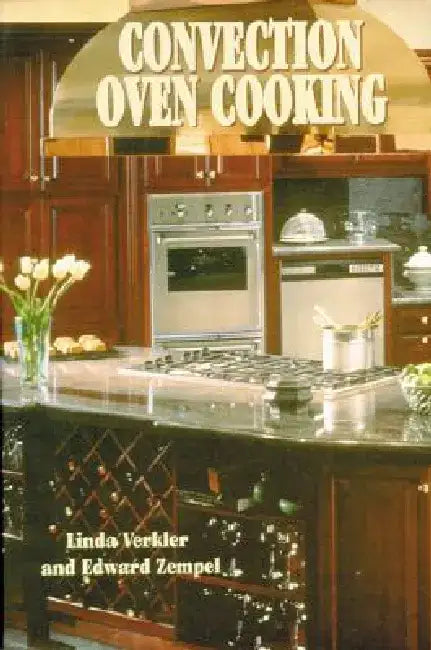 Convection Oven Cooking by Linda Verkler