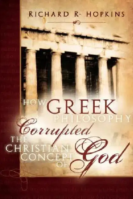 How Greek Philosophy Corrupted, PB by Richard Hopkins