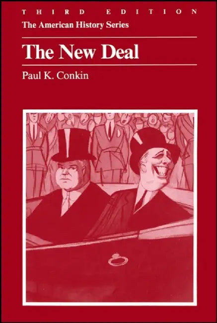 The New Deal, 3rd Edition by Paul K. Conkin