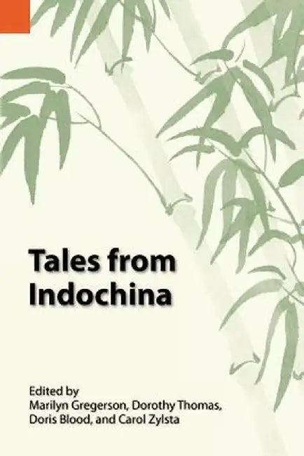 Tales from Indochina by Marilyn Gregerson