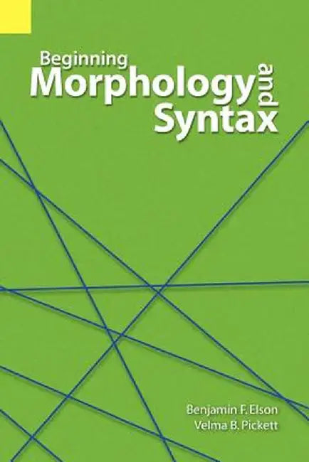 Beginning Morphology and Syntax by Benjamin F. Elson