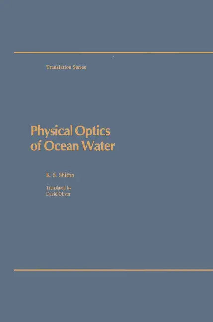 Physical Optics of Ocean Water by K. S. Shifrin