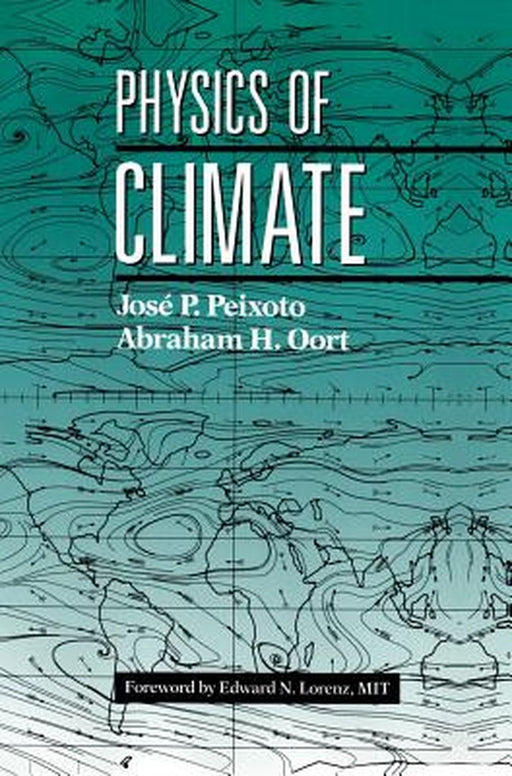 Physics of Climate by Jose P. Peixoto