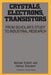 Crystals Electrons Transistors: From Scholars Study to Industrial Resrarch by Michael Eckert, Helmut Schubert