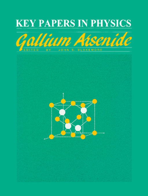 Gallium Arsenide by J. Blakemore