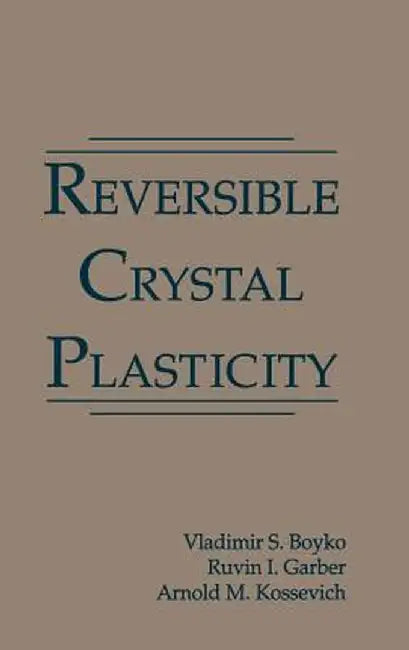 Reversible Crystal Plasticity by Vladimir Boyko