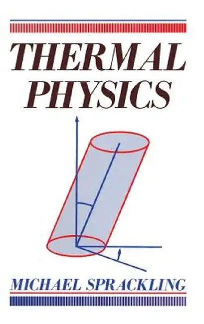 Thermal Physics, by M. Sprackling