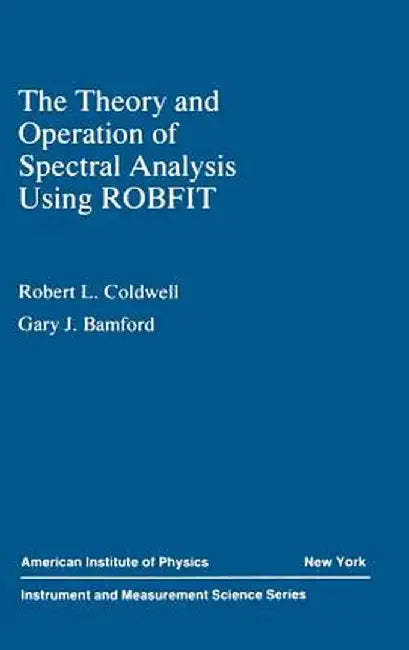 The Theory and Operation of Spectral Analysis: Using Robfit by R. L. Coldwell