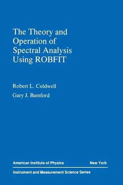 The Theory and Operation of Spectral Analysis: Using Robfit by R. L. Coldwell