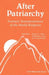After Patriarchy: Feminist Transformations of the World Religions by Paula M. Cooey