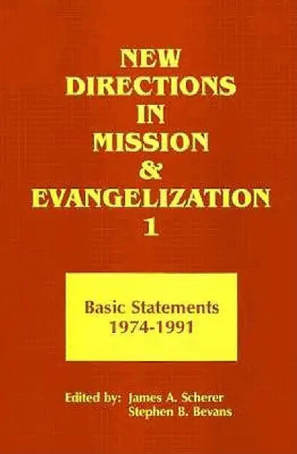 New Directions in Mission and Evangelization by James A. Scherer