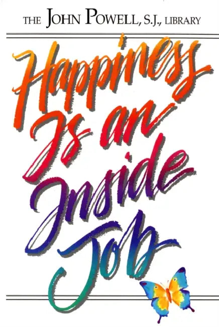 Happiness is an Inside Job by Hunter S Thompson