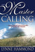 Master Is Calling by Lynne Hammond
