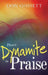 Theres Dynamite in Praise by Don Gossett