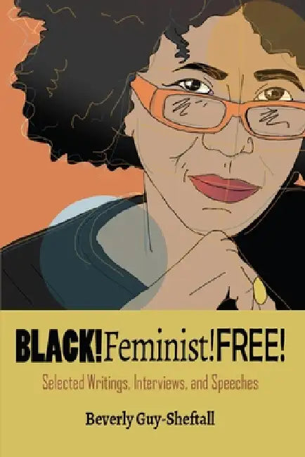 Black!feminist!free by Beverly Guy-Sheftall