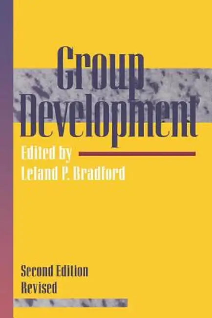 Group Development by Leland P. Bradford
