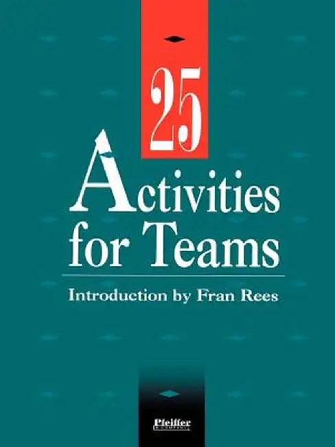 Rees Trio, 25 Activities for Teams by Fran Rees