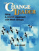 The Change Leader: Using a Gestalt Approach with Work Groups by H. B. Karp