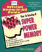 How to Develop a Super Power Memory: Fell's Offical Know-It-All Guide by Harry Lorayne
