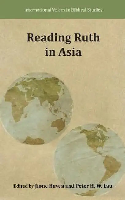 Reading Ruth in Asia by Jione Havea