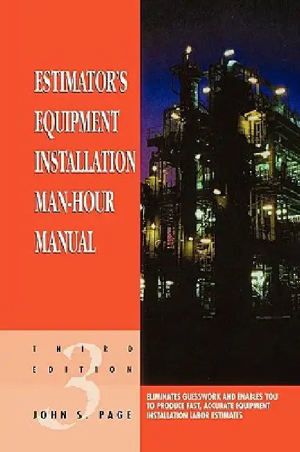 Estimator's Equipment Installation Man-Hour Manual by John S. Page