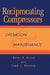 Reciprocating Compressors:: Operation and Maintenance by Heinz P. Bloch