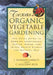 Texas Organic Vegetable Gardening: The Total Guide to Growing Vegetables, Fruits, Herbs, and Other Edible Plants the Natural Way by J. Howard Garrett