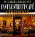 Castle Street Cafe Cookbook by Michael Ballon