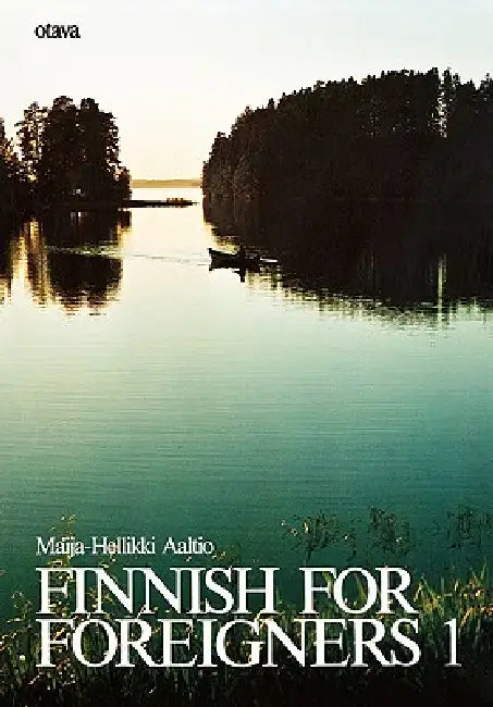 Finnish for Foreigners 1 by Maija-Hellikki Aaltio