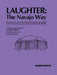 Laughter: The Navajo Way by Alan Wilson