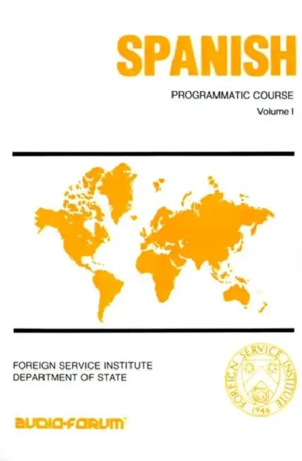 Spanish Programmatic Course by Foreign Service Institute, James R. Frith