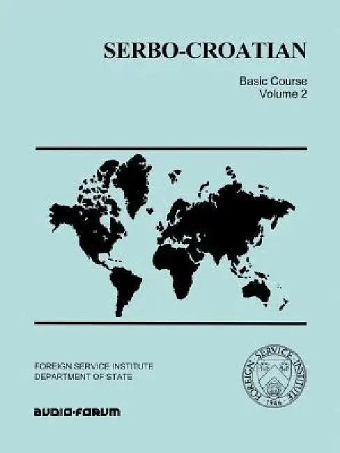Serbo-Croatian Basic Course by Carleton T. Hodge, Eleonra Ivanovich, Janko Jankovic