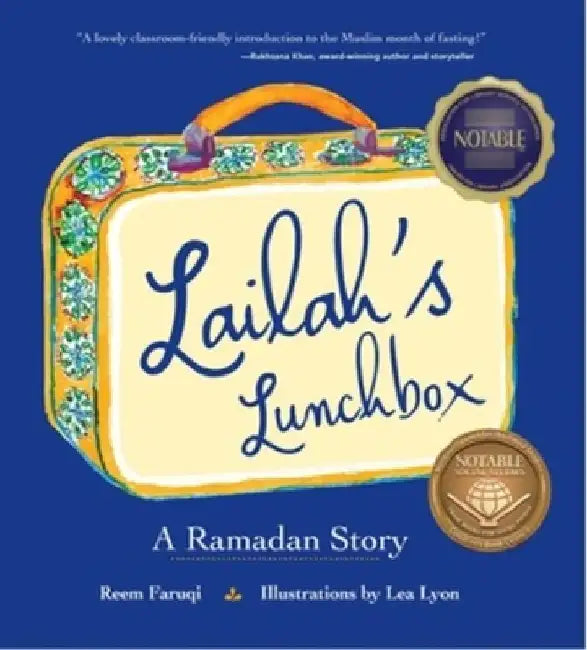 Lailah's Lunchbox: A Ramadan Story by Reem Faruqi
