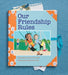Our Friendship Rules by Peggy Moss, Dee Dee Tardif, Alissa Imre Geis