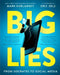 Big Lies: From Socrates to Social Media by Mark Kurlansky