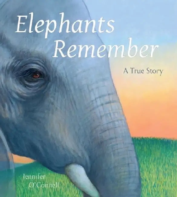 Elephants Remember by Jennifer O'Connell