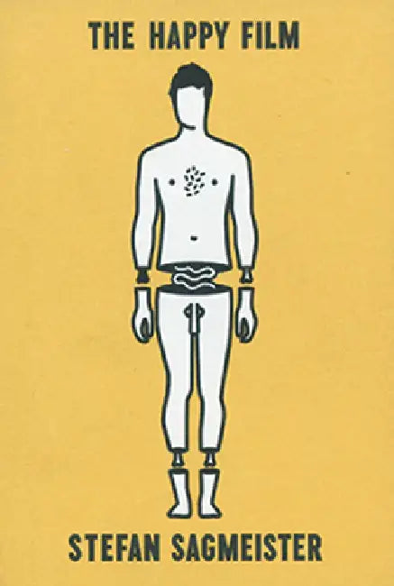 Stefan Sagmeister: The Happy Film: A Pitchbook by Stefan Sagmeister