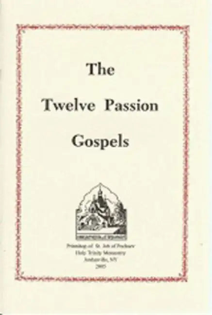 The Twelve Passion Gospels by Holy Trinity Monastery