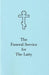 The Funeral Service for the Laity by Holy Trinity Monastery